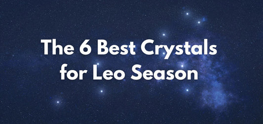 The 6 Best Crystals for Leo Season